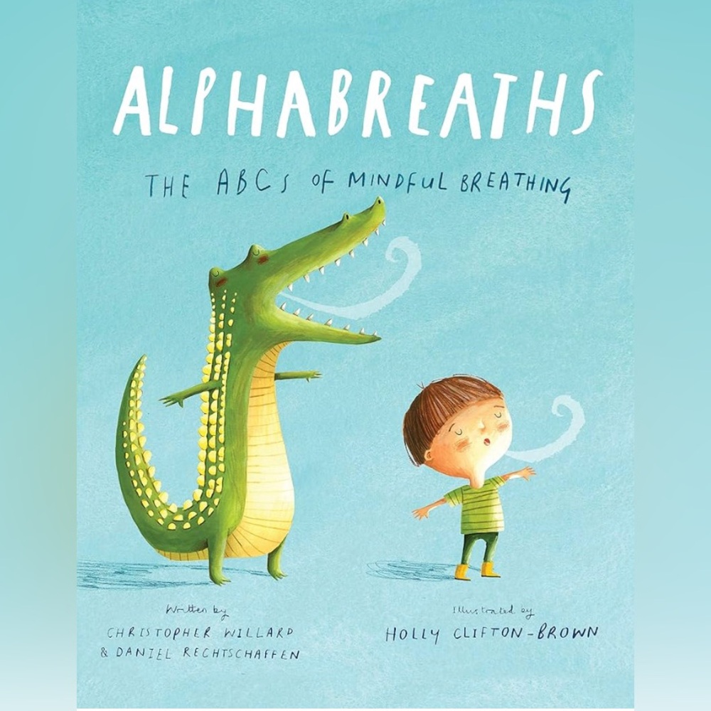 Alphabreaths: The ABCs of Mindful Breathing Book